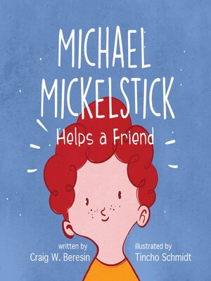 cover image of Michael Mickelstick Helps a Friend